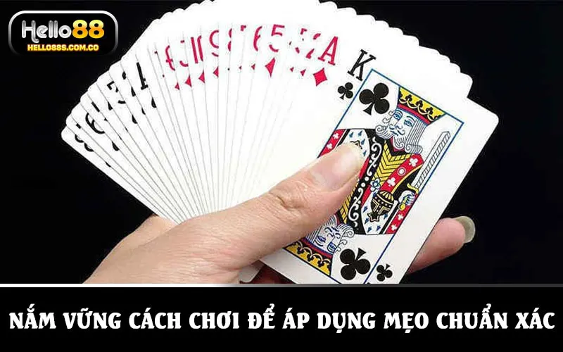 Mẹo chơi tiến lên muốn áp dụng thành công phải biết cách đánh bài chuẩn xác