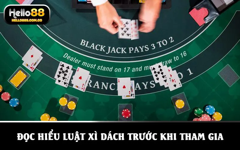 Mẹo chơi xì dách đầu tiên là phải hiểu quy tắc chơi bài